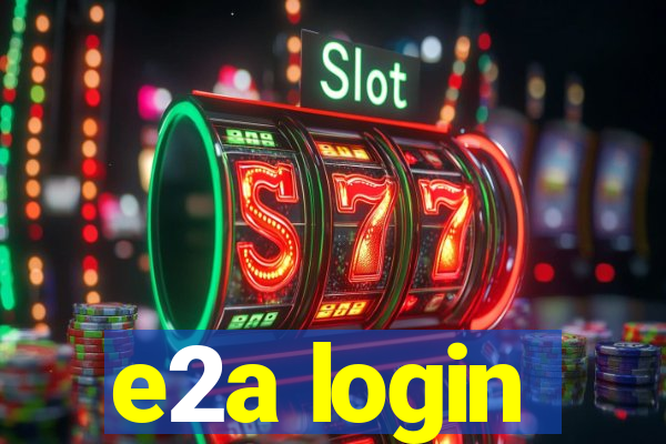 e2a login